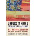 Understanding Presidential Doctrines: U.S. National Security from George Washington to Joe Biden