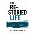 The Re-Storied Life: A Call to Flourish