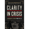 Clarity in Crisis: Leadership Lessons from the CIA