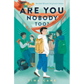 Are You Nobody Too?