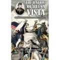 THE BATTLE OF BUENA VISTA With The Operations Of The "Army Of Occupation" For One Month