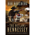 The Outlaws Hennessey: A Classic Western Novel