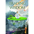 Trading Wisdom: 50 lecciones que todo trader debería saber