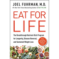 Eat for Life: The Breakthrough Nutrient-Rich Program for Longevity, Disease Reversal, and Sustained Weight Loss