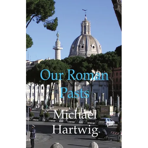 Our Roman Pasts