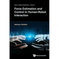 Force Estimation and Control in Human-Robot Interaction