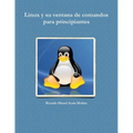 Linux y su ventana de comandos para principiantes