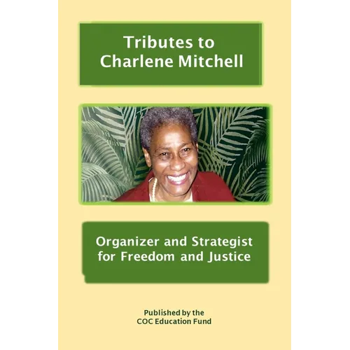 Tributes to Charlene Mitchell: Organizer and Strategist for Freedom and Justice