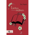 Liebesmühen. Eine Novelle