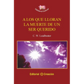 A los que lloran la muerte de un ser querido
