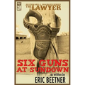 The Lawyer: Six Guns at Sundown