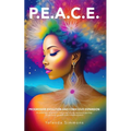 P.E.A.C.E.: Progressive Evolution And Conscious Expansion