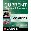 Current Diagnosis & Treatment Pediatrics, 27th Edition