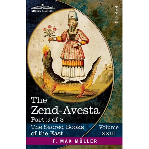 The Zend-Avesta, Part 2 of 3: The Mahavagga, V-X and the Kullavagga I-III