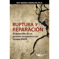 Ruptura y reparación: El desarrollo de un proceso terapéutico con terapia EMDR