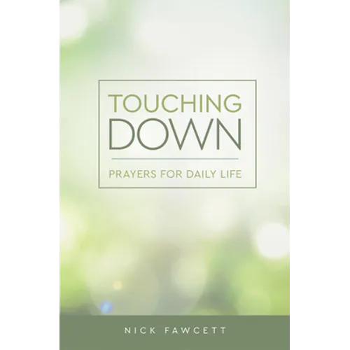 Touching Down: Prayers for Daily Life