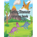 Farting Dinosaur Coloring Book: Simple Dinosaur Coloring Book for Kids ages 4-8
