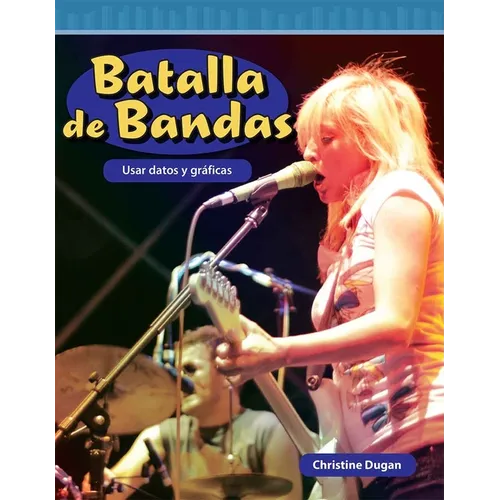 Batalla de Bandas: Usar Datos Y Gráficas