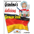 Grandma's delicious German food - Collection of typical German food