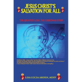 Jesus Christ's Salvation for All: The Greatest Love, the Christmas Story