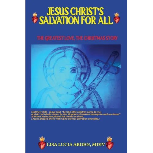 Jesus Christ's Salvation for All: The Greatest Love, the Christmas Story