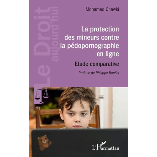 La protection des mineurs contre la pédopornographie en ligne: Étude comparative