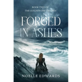 Forged in Ashes