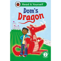 Dom's Dragon: Read It Yourself - Level 2 Developing Reader