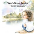 Wren's Picture Puzzles: A Story about Thinking in Pictures and Finding Meaning in Words