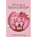 30 Secrets of Success in Marriage