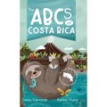 The ABCs of Costa Rica: A Travel Guide for Kids