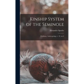 Kinship System of the Seminole: Fieldiana, Anthropology, v. 33, no.2