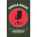 Circle Back! the Little Book of Business Buzzwords