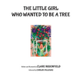The Little Girl Who Wanted to be a Tree