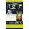 The False Fat Diet: The Revolutionary 21-Day Program for Losing the Weight You Think Is Fat