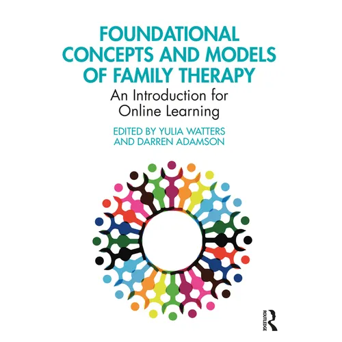 Foundational Concepts and Models of Family Therapy: An Introduction for Online Learning