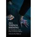 All Things Shining: An Oral History of the Films of Terrence Malick
