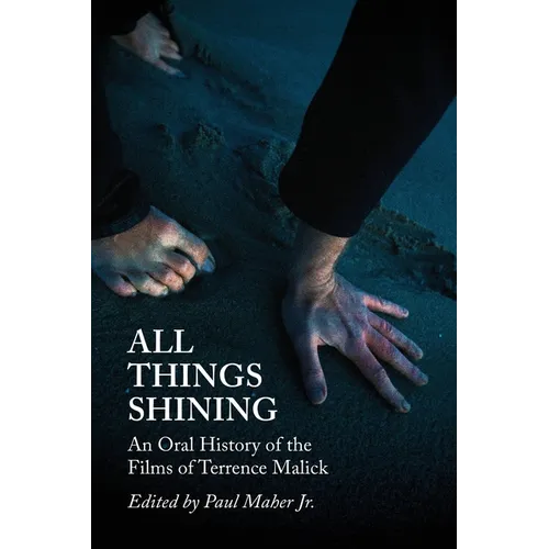 All Things Shining: An Oral History of the Films of Terrence Malick