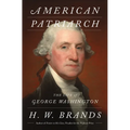 American Patriarch: The Life of George Washington