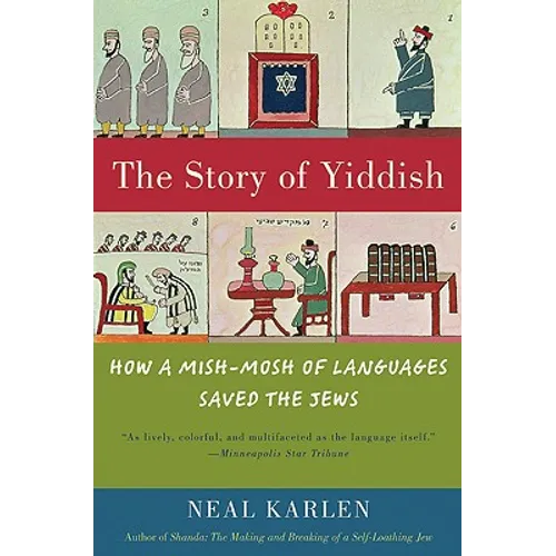 The Story of Yiddish: How a Mish-Mosh of Languages Saved the Jews