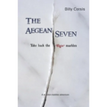 The Aegean Seven Take Back The Elgin Marbles: A Stolen Marbles Adventure