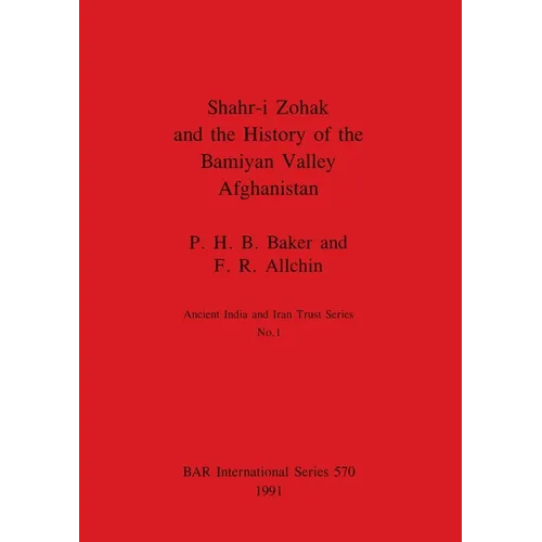 Shahr-i Zohak and the History of the Bamiyan Valley, Afghanistan