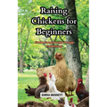Raising Chicken for Beginners: From Coop Design to Egg Collecting