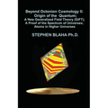 Beyond Octonion Cosmology II: Origin of the Quantum; A New Generalized Field Theory (GiFT); A Proof of the Spectrum of Universes; Atoms in Higher Un