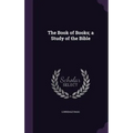 The Book of Books; a Study of the Bible