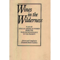Wines in the Wilderness: Plays by African American Women from the Harlem Renaissance to the Present