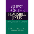 The Quest for the Plausible Jesus: The Question of Criteria