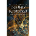 Destiny Restored