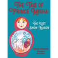 The Tale of Prince Misha: The Lost Snow Maiden