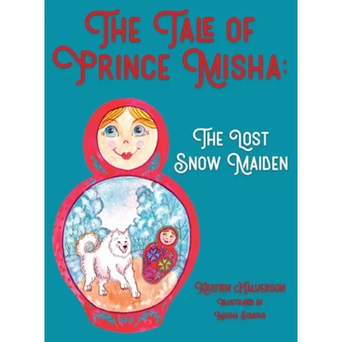 The Tale of Prince Misha: The Lost Snow Maiden